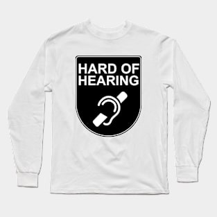 Hard of Hearing Long Sleeve T-Shirt